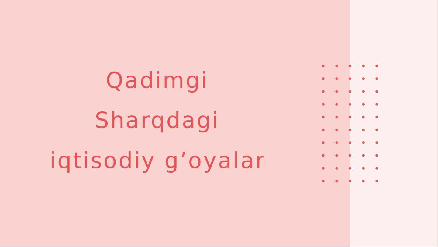 Qadimgi Sharqdagi iqtisodiy g’oyalar