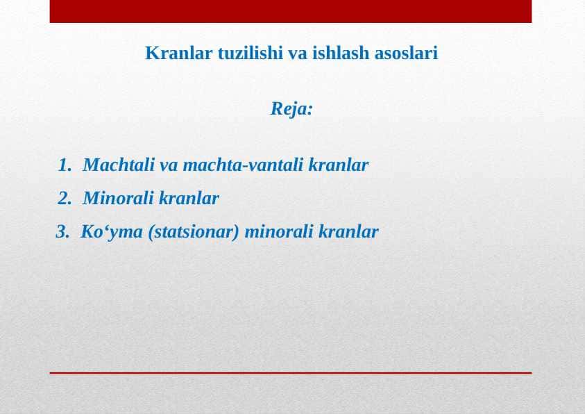 Kranlar tuzilishi va ishlash asoslari