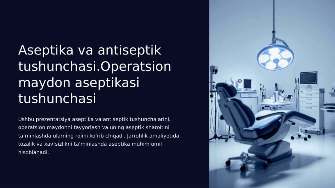 Aseptika va antiseptik tushunchasi. Operatsion maydon aseptikasi tushunchasi