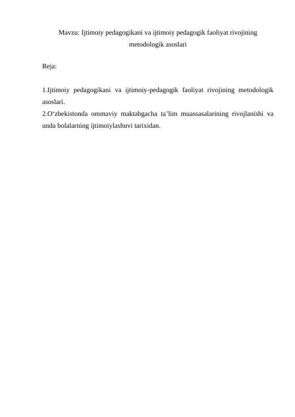 Ijtimoiy pedagogikani va ijtimoiy pedagogik faoliyat rivojining metodologik asoslari