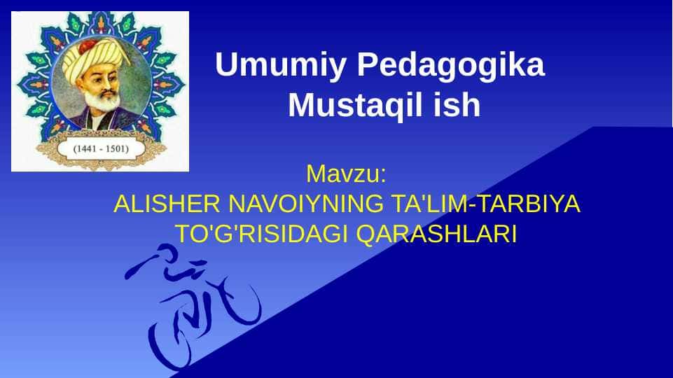 ALISHER NAVOIYNING TA'LIM-TARBIYA TO'G'RISIDAGI QARASHLARI