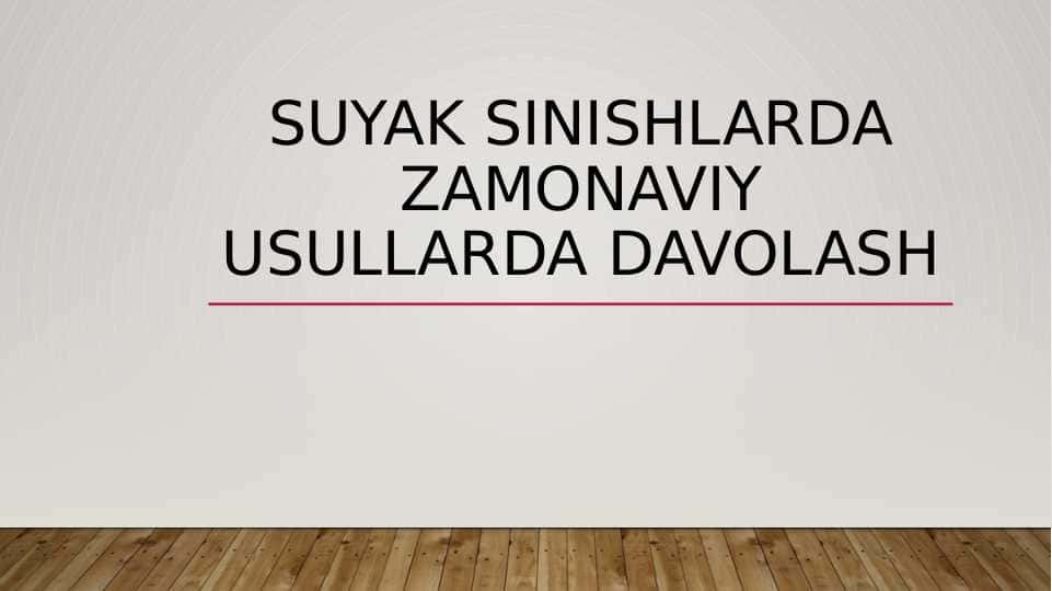 suyak sinishlarda zamonaviy usullarda davolash