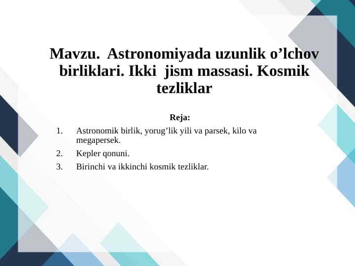 Astronomiyada uzunlik o’lchov birliklari. Ikki jism massasi. Kosmik tezliklar