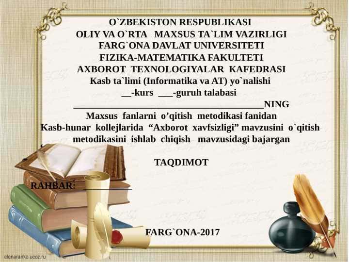 Kasb-hunar kollejlarida “Axborot xavfsizligi” mavzusini o`qitish metodikasini ishlab chiqish