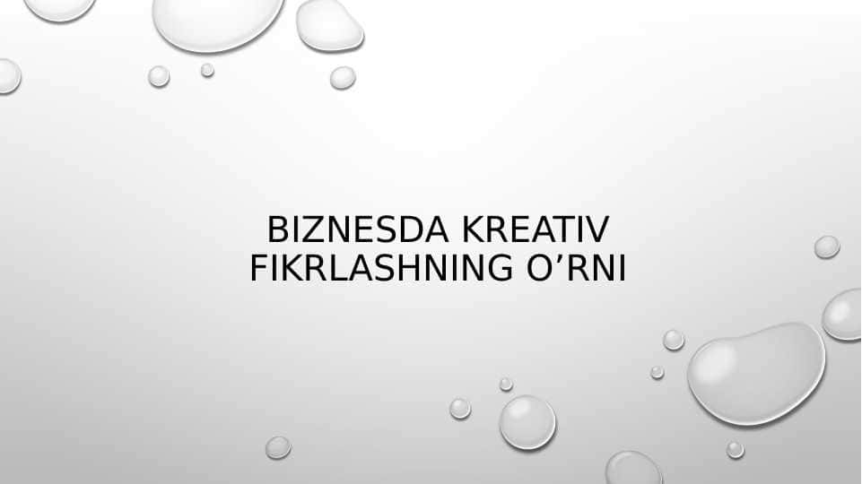 Biznesda kreativ fikrlashning o’rni