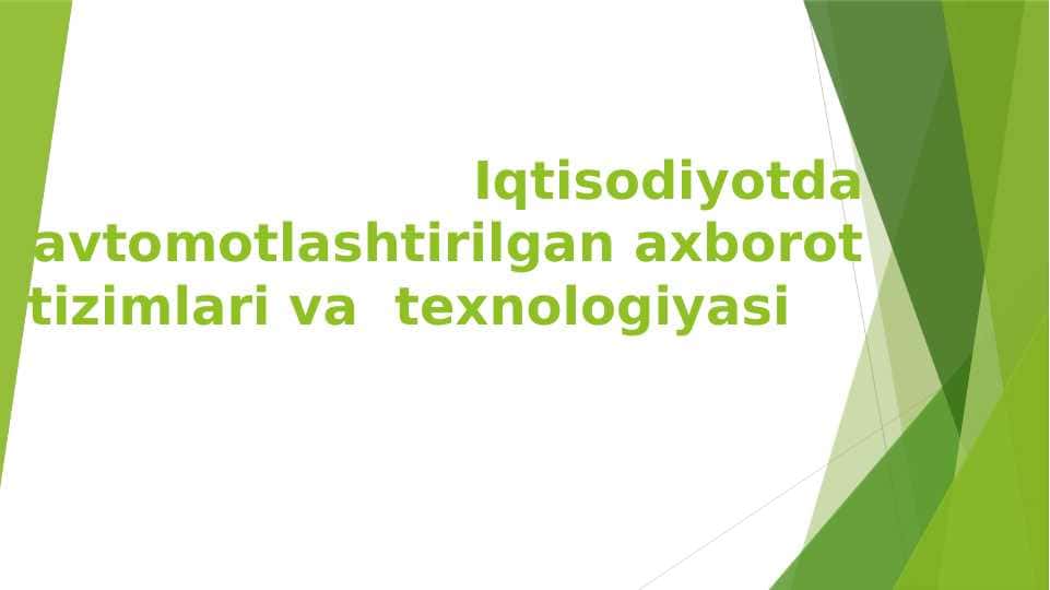 Iqtisodiyotda avtomotlashtirilgan axborot tizimlari va texnologiyasi