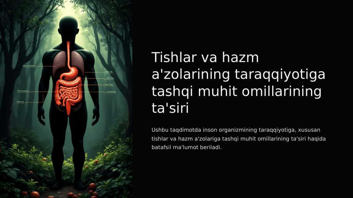 Tishlar va hazm a'zolarining taraqqiyotiga tashqi muhit omillarining ta'siri
