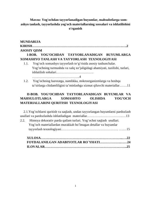 Yog'ochdan tayyorlanadigan buyumlar, mahsulotlarga xom-ashyo tanlash, tayyorlashda yog'och materiallarning xossalari va ishlatilishini o'rganish