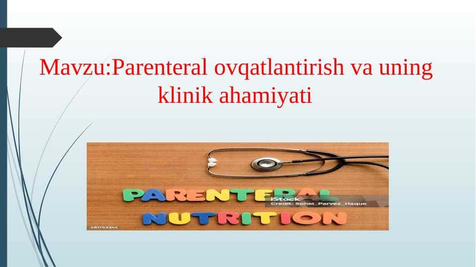 Parenteral ovqatlantirish va uning klinik ahamiyati.