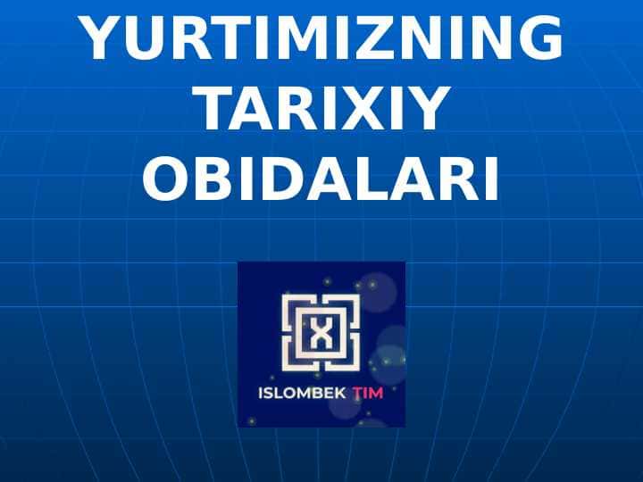 Yurtimizning tarixiy obidalari