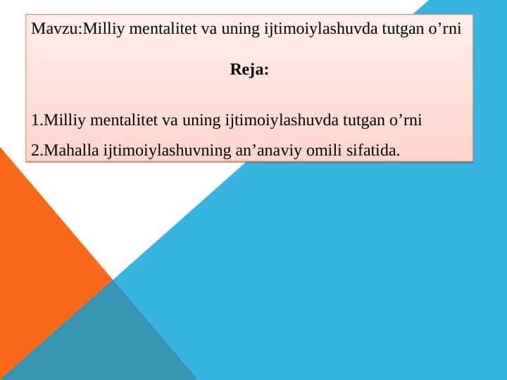 Milliy mеntаlitеt vа uning ijtimоiylаshuvdа tutgаn o’rni