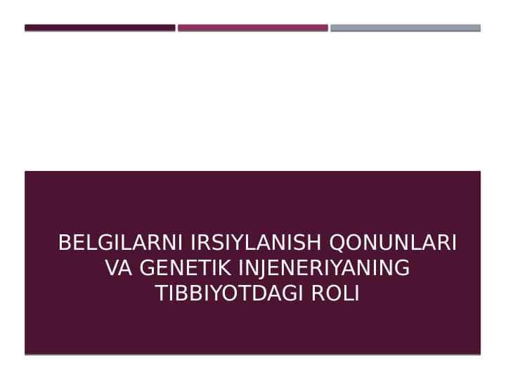 Belgilarni Irsiylanish Qonunlari va Genetik Injeneriyaning Tibbiyotdagi Roli