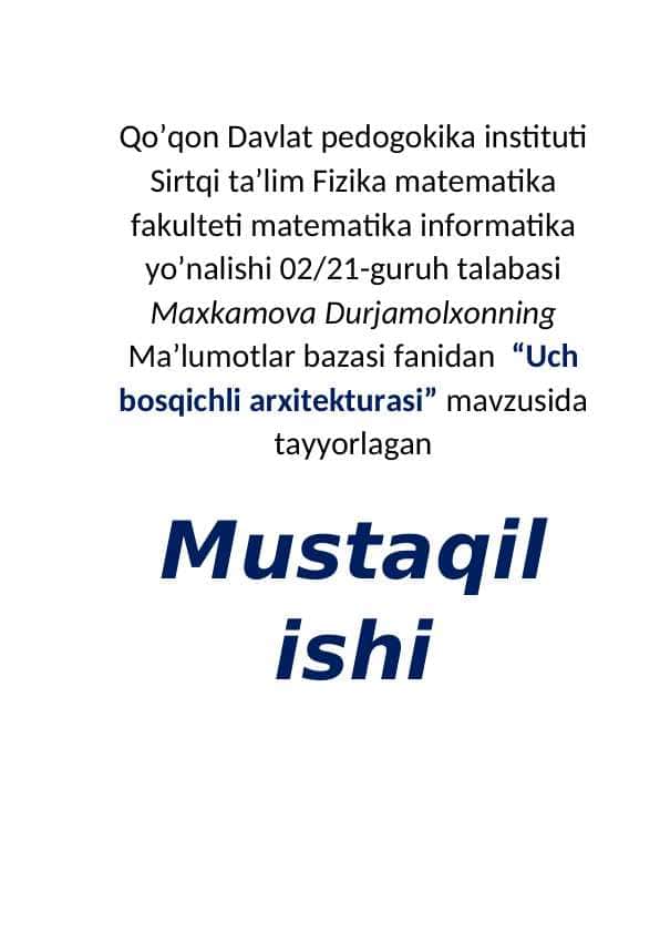 Ma’lumotlar bazasi fanidan “Uch bosqichli arxitekturasi”