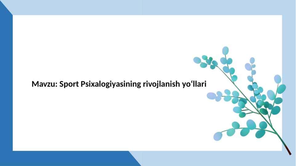 Sport Psixalogiyasining rivojlanish yoʻllari
