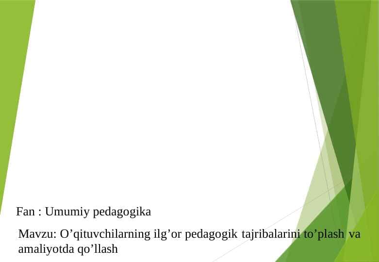 O’qituvchilarning ilg’or pedagogik tajribalarini to’plash va amaliyotda qo’llash