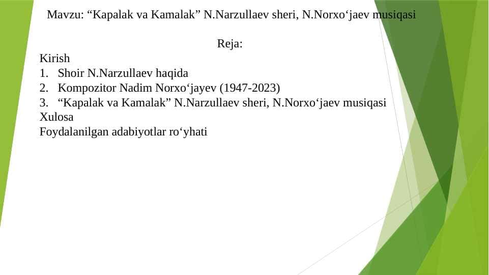“Kapalak va Kamalak” N.Narzullaev sheri, N.Norxo‘jaev musiqasi