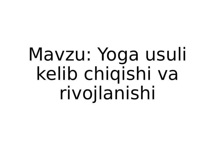 Yoga usuli kelib chiqishi va rivojlanishi