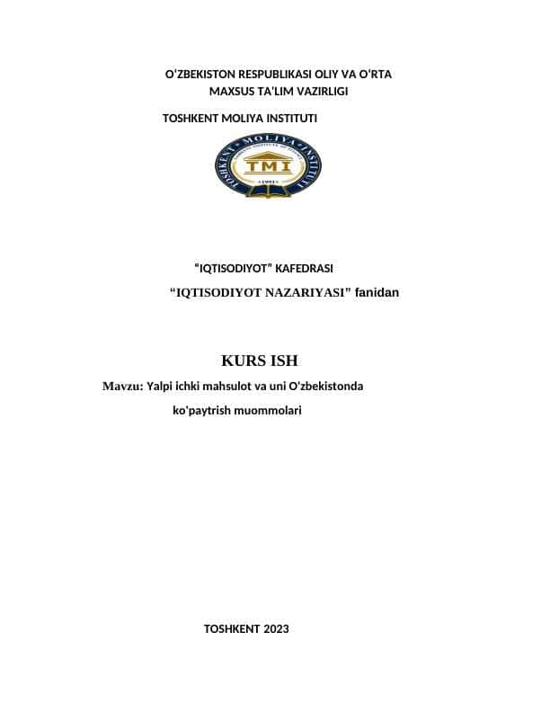 Yalpi ichki mahsulot va uni O'zbekistonda
ko'paytrish muommolari