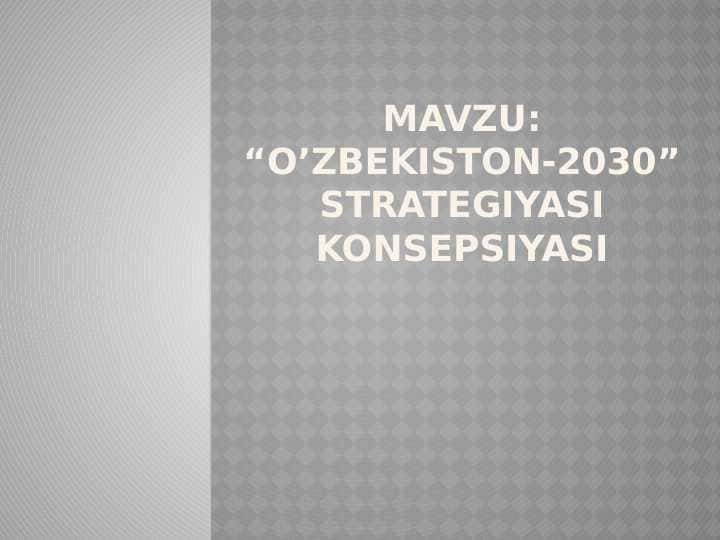 “o’zbekiston-2030” strategiyasi konsepsiyasi