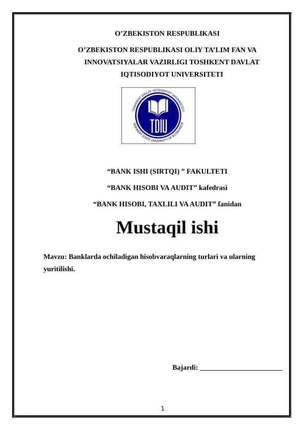 Banklarda ochiladigan hisobvaraqlarning turlari va ularning yuritilishi.