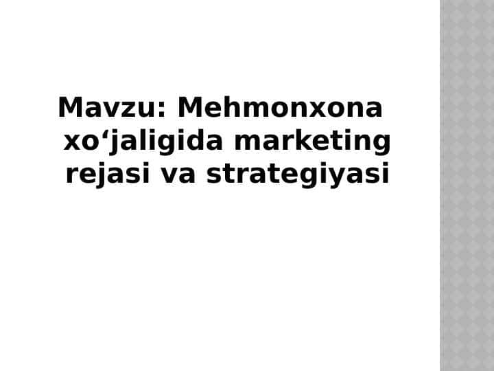 Mehmonxona xo‘jaligida marketing rejasi va strategiyasi