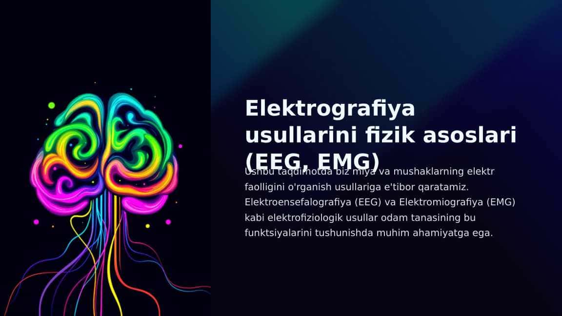 Elektrografiya usullarini fizik asoslari (EEG, EMG)