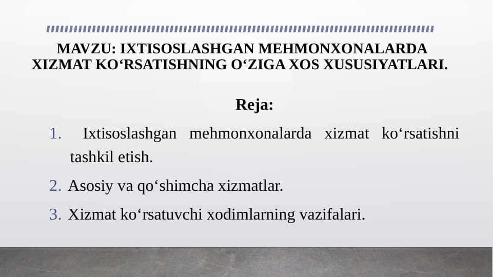 IXTISOSLASHGAN MEHMONXONALARDA XIZMAT KO‘RSATISHNING O‘ZIGA XOS XUSUSIYATLARI.