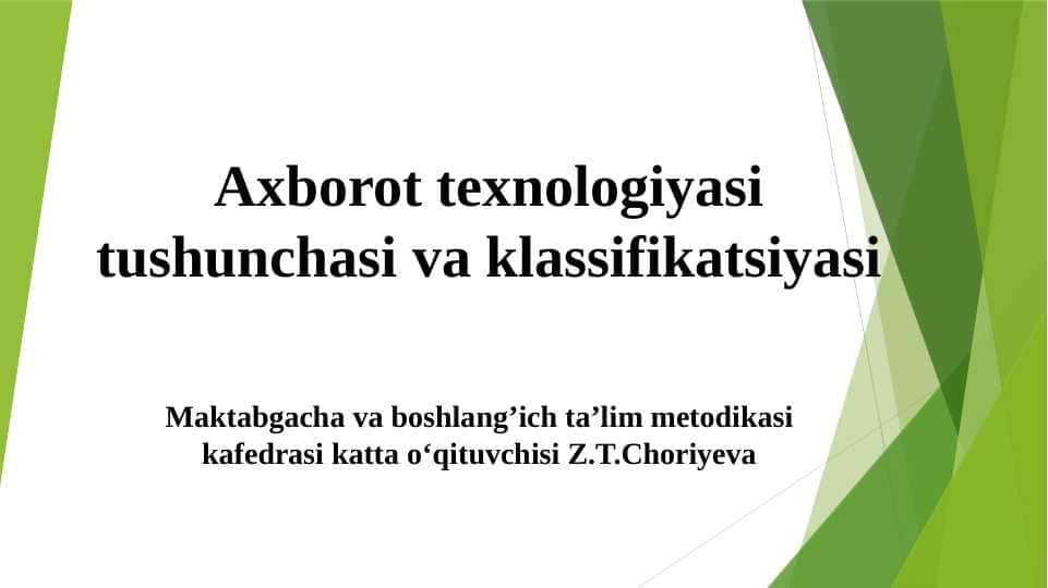 Axborot texnologiyasi tushunchasi va klassifikatsiyasi