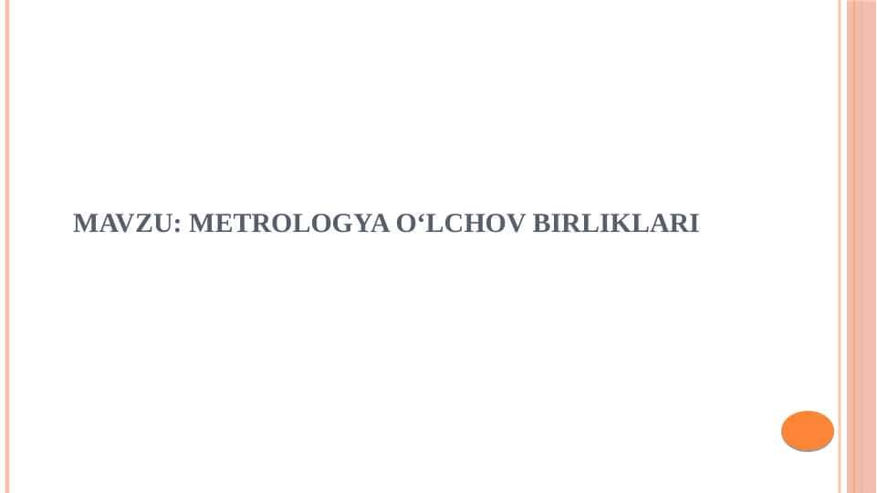 METROLOGYA OʻLCHOV BIRLIKLARI