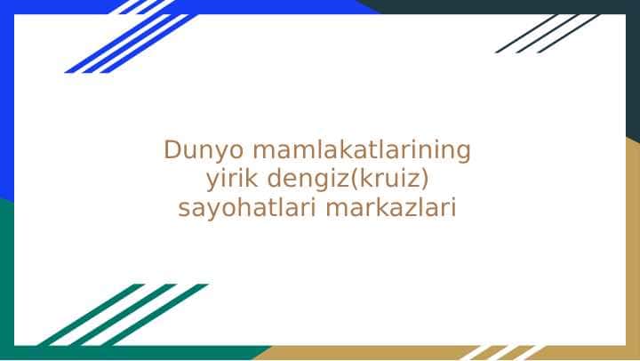 Dunyo mamlakatlarining yirik dengiz(kruiz) sayohatlari markazlari
