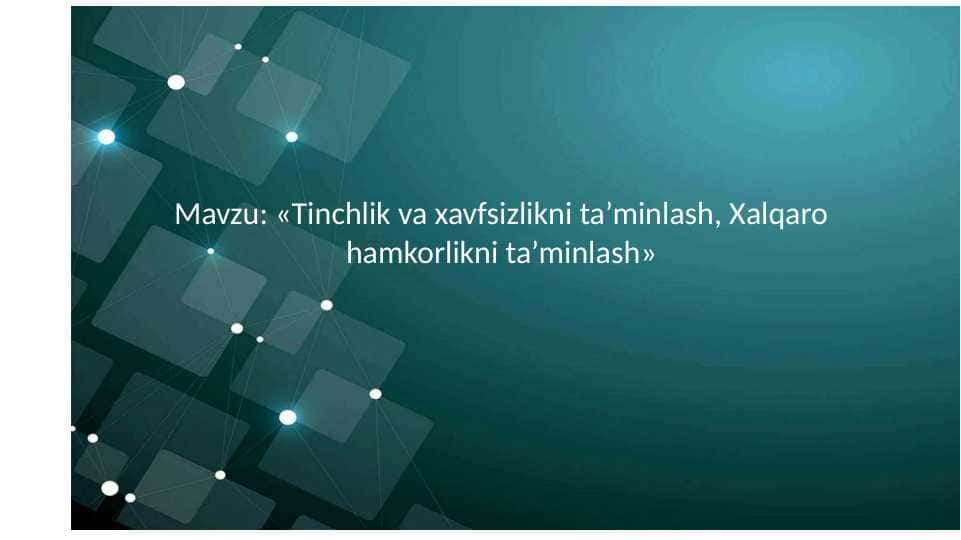 Tinchlik va xavfsizlikni ta’minlash, Xalqaro hamkorlikni ta’minlash