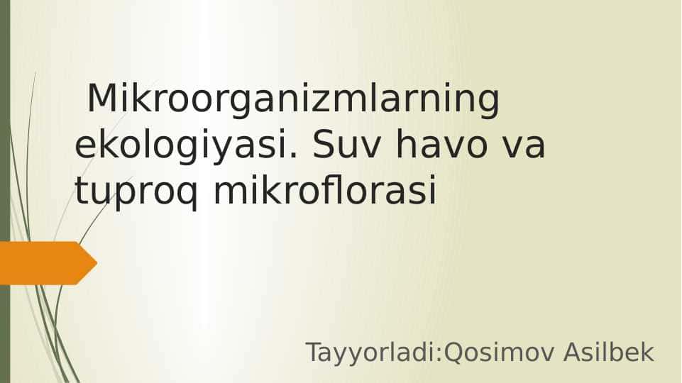 Mikroorganizmlarning ekologiyasi. Suv havo va tuproq mikroflorasi