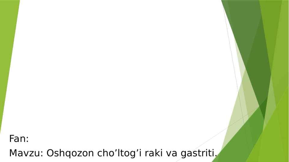 Oshqozon cho’ltog’i raki va gastriti.