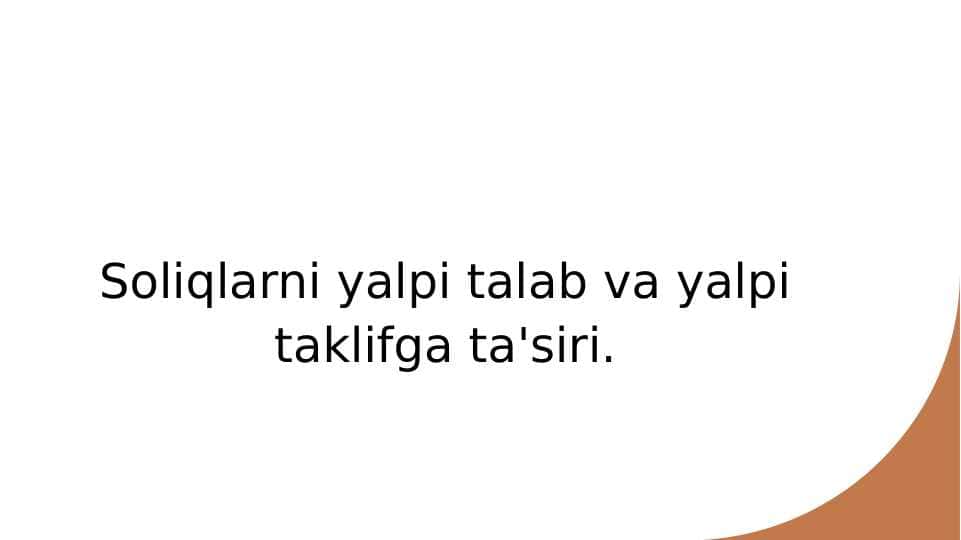 Soliqlarni yalpi talab va yalpi taklifga ta'siri.