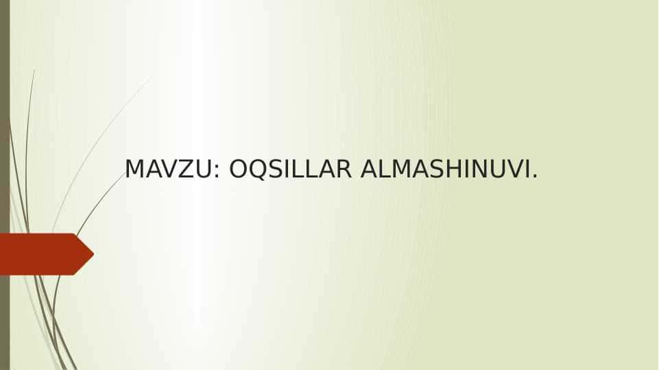 OQSILLAR ALMASHINUVI