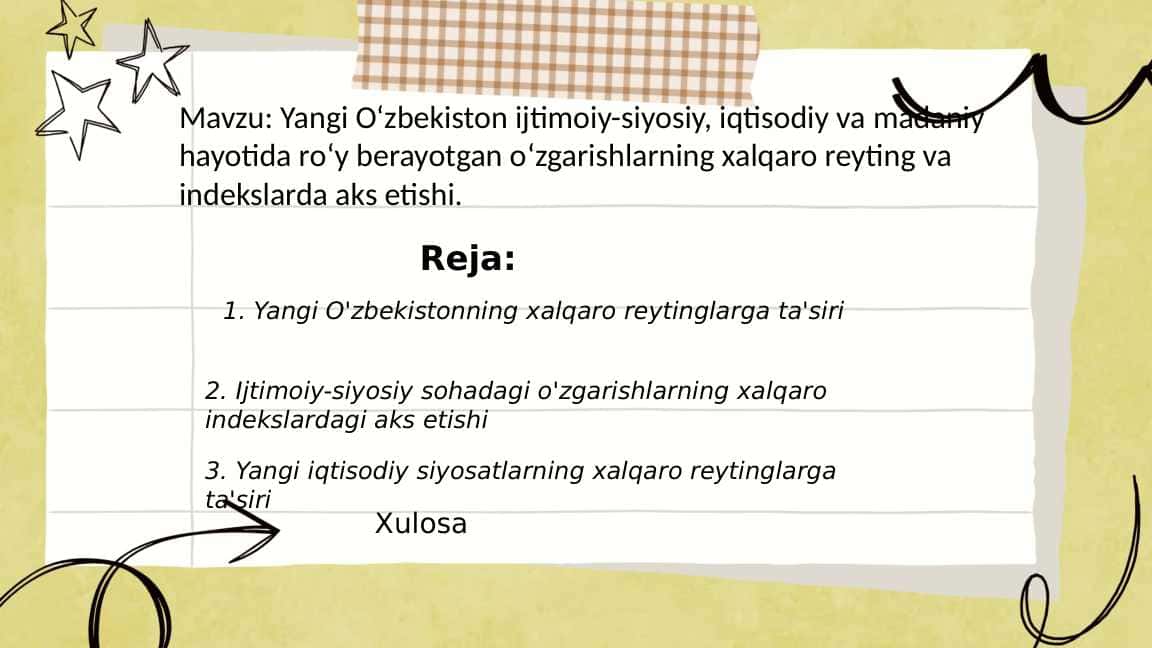 Yangi O‘zbekiston ijtimoiy-siyosiy, iqtisodiy va madaniy hayotida ro‘y berayotgan o‘zgarishlarning xalqaro reyting va indekslarda aks etishi.