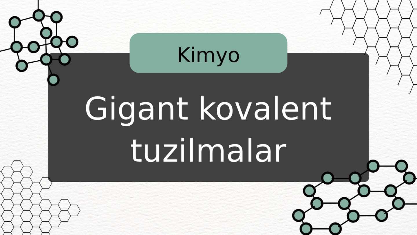 Gigant kovalent tuzilmalar