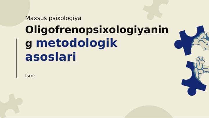 Oligofrenopsixologiyaning metodologik asoslari. maxsus psixologiya