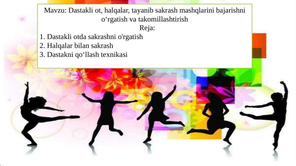 Dastakli ot, halqalar, tayanib sakrash mashqlarini bajarishni oʻrgatish va takomillashtirish
