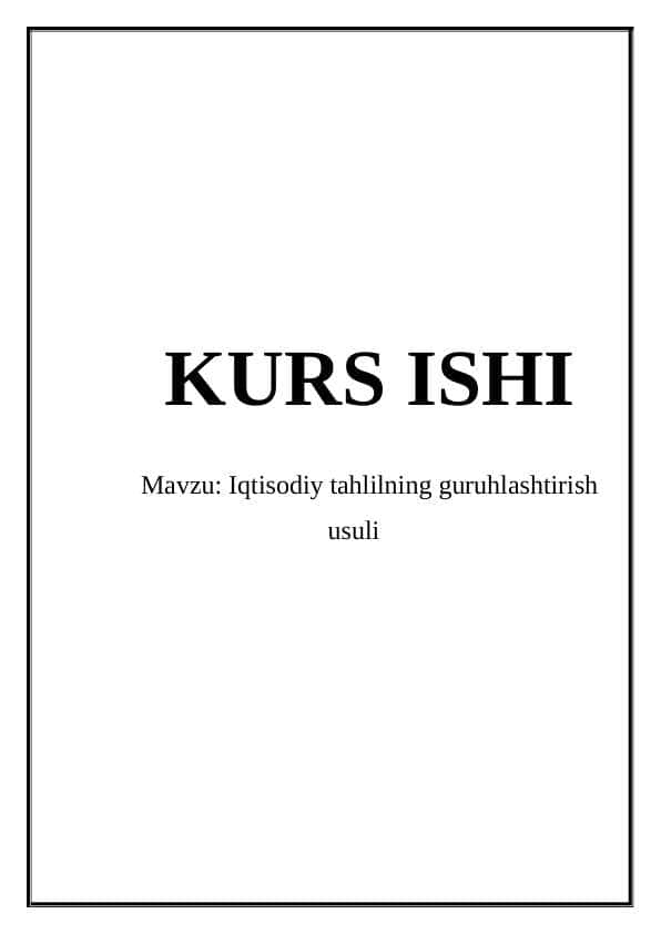 Iqtisodiy tahlilning guruhlashtirish usuli va guruhlashtirish tartiblari