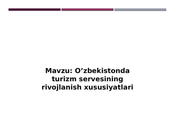 O’zbekistonda turizm servesining rivojlanish xususiyatlari