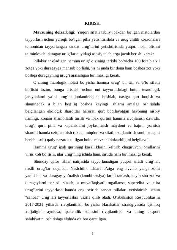 Yuqori sifatli tabiiy ipakdan bo’lgan matolardan tayyorlash uchun yaroqli bo’lgan pilla yetishtirish