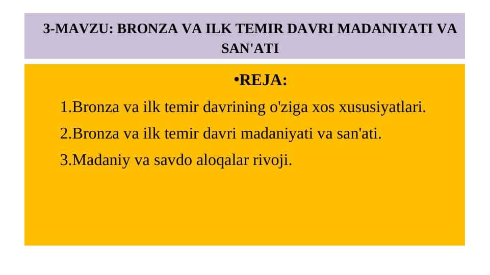 BRONZA VA ILK TEMIR DAVRI MADANIYATI VA SAN'ATI