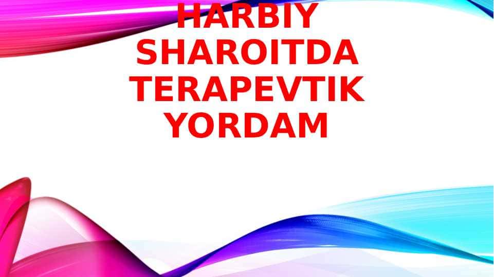 Harbiy sharoitlarda terapevtik yordam