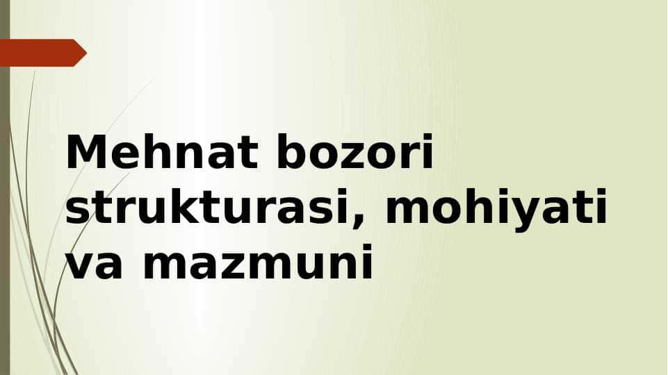 Mehnat bozori strukturasi, mohiyati va mazmuni