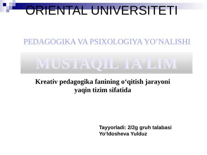 Kreativ pedagogika fanining oʻqitish jarayoni yaqin tizim sifatida