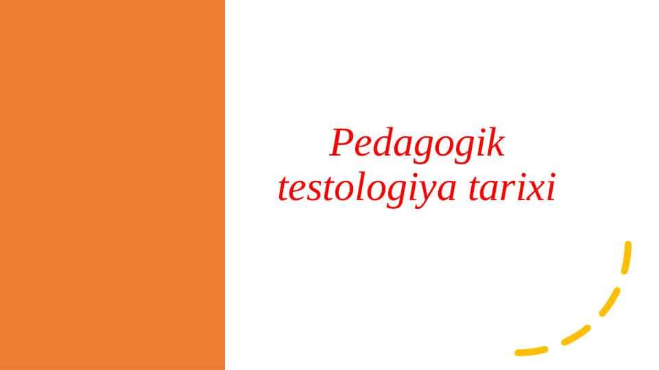 Pedagogik testologiya tarixi