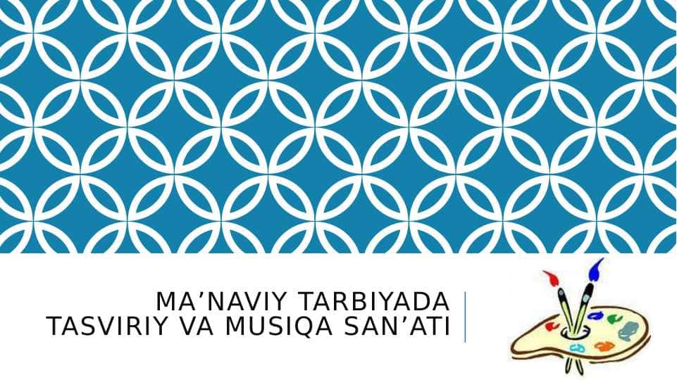 Ma’naviy tarbiyada tasviriy va musiqa san’ati