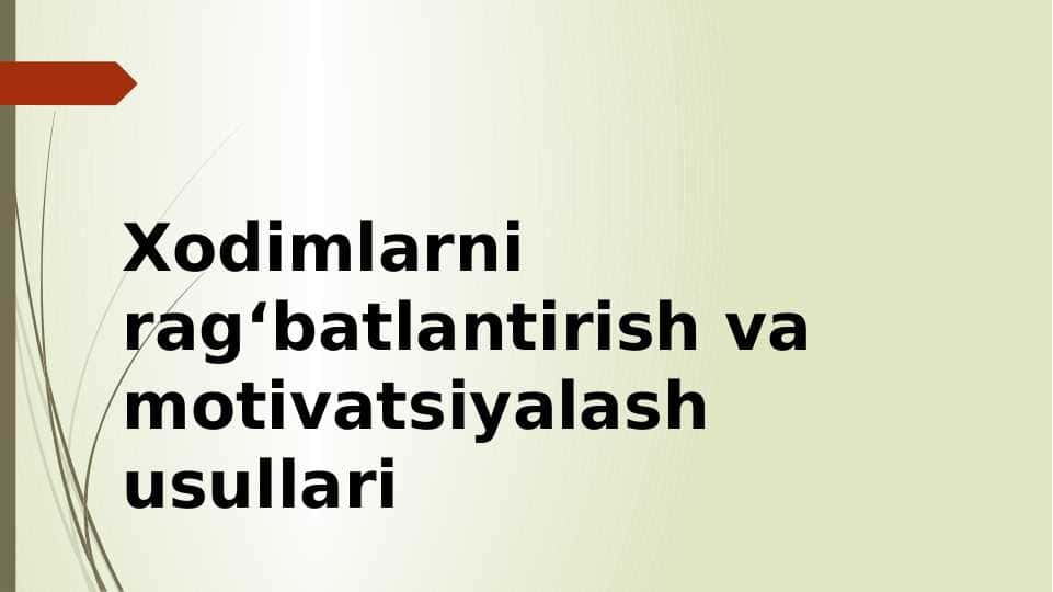 Xodimlarni rag‘batlantirish va motivatsiyalash usullari