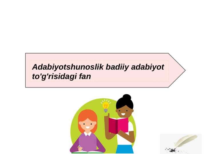 Adabiyotshunoslik badiiy adabiyot to'g'risidagi fan